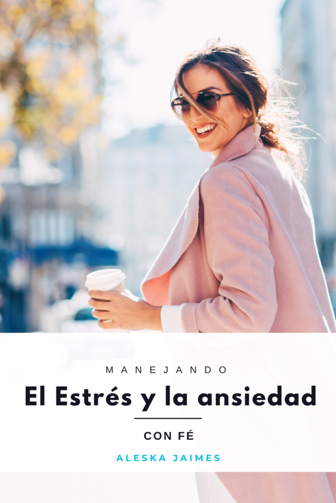 Lee más sobre el artículo Manejando el Estrés y la Ansiedad con Fe