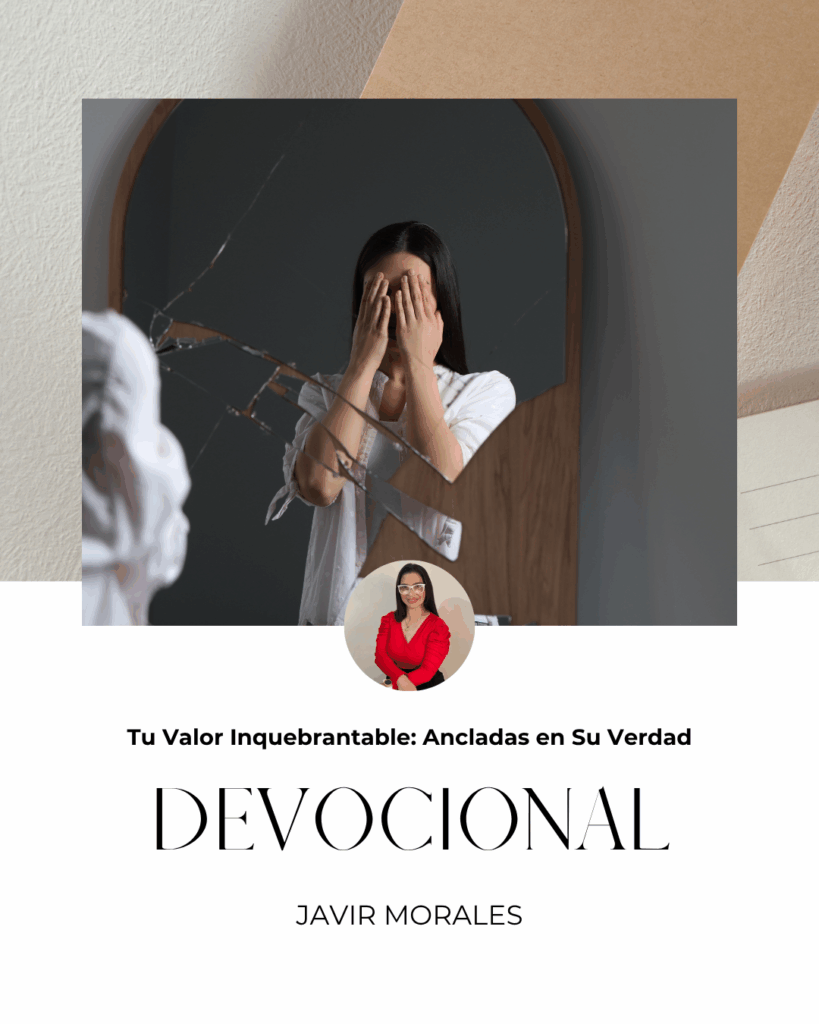 Lee más sobre el artículo Tu Valor Inquebrantable: Ancladas en Su Verdad
