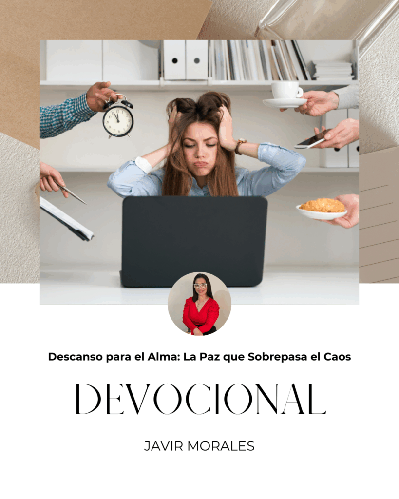 Lee más sobre el artículo Descanso para el Alma: La Paz que Sobrepasa el Caos